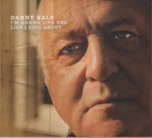 Danny Kalb - I'm Gonna Live The Life I Sing About album cover