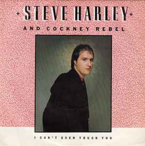 Steve Harley & Cockney Rebel - I Can't Even Touch You album cover