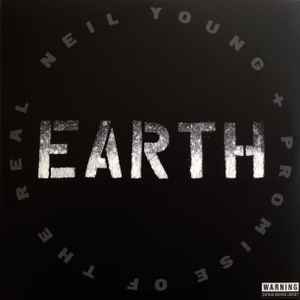 Earth - Neil Young + Promise Of The Real