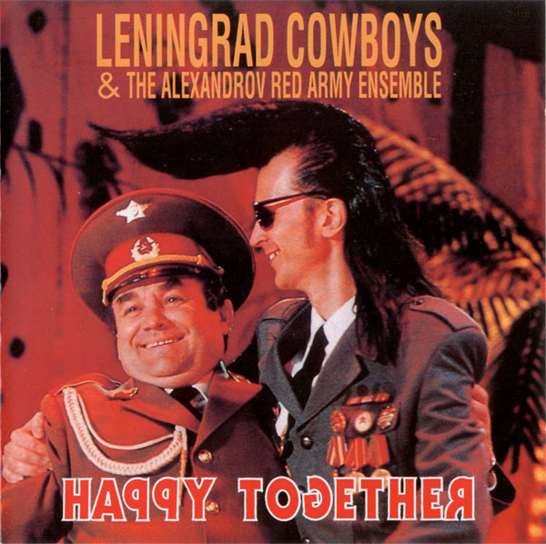 Leningrad Cowboys & Alexandrov Army Ensemble – Happy Together (1994, CD) - Discogs