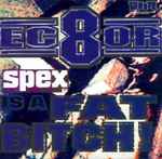 Cover of Spex Is A Fat Bitch!, 1997, CD
