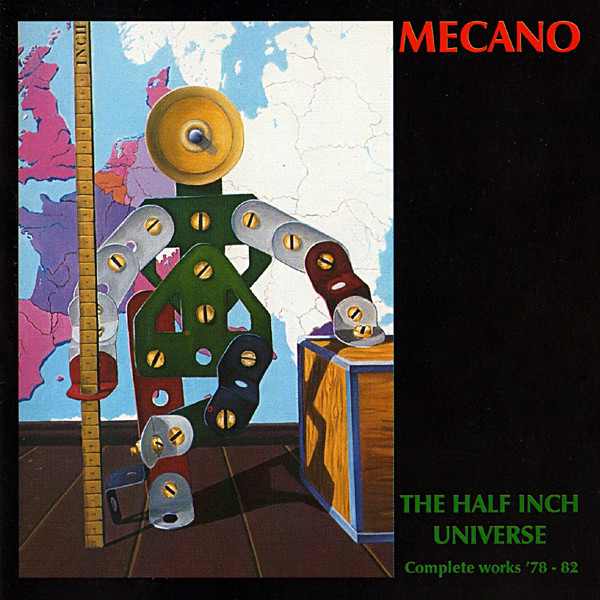 Mecano – The Half Inch Universe (Complete Works '78 - 82) (1996