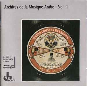 Archives De La Musique Arabe Vol. 1 (1987, CD) - Discogs