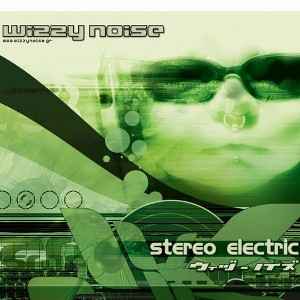 Wizzy Noise - Stereo Electric