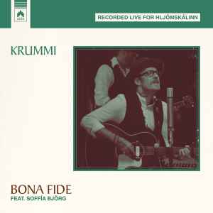 Krummi Feat. Soffía Björg – Bona Fide (2022, File) - Discogs