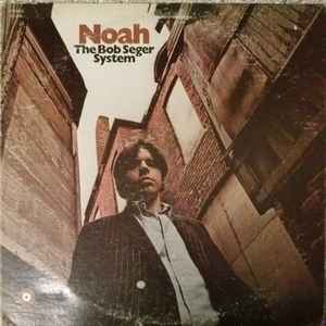 Bob Seger System - Noah album cover