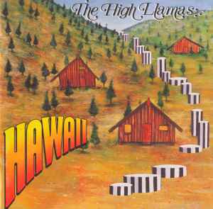Hawaii - The High Llamas