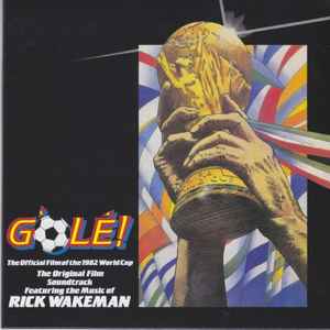 Rick Wakeman - G'Olé! - The Official Film Of The 1982 World Cup - The Original Film Soundtrack album cover