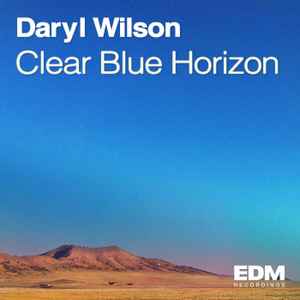Daryl Wilson (6) - Clear Blue Horizon album cover