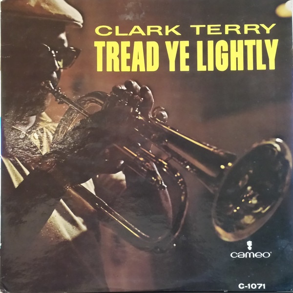 ◇CLARK TERRY/TREAD YE LIGHTLY ◇CAMEO 米 MONO-