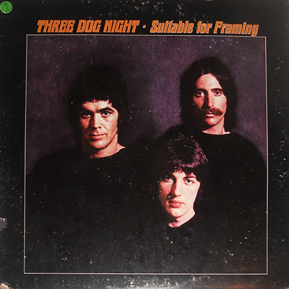 Three Dog Night – Suitable For Framing (1969, Santa Maria Pressing ...