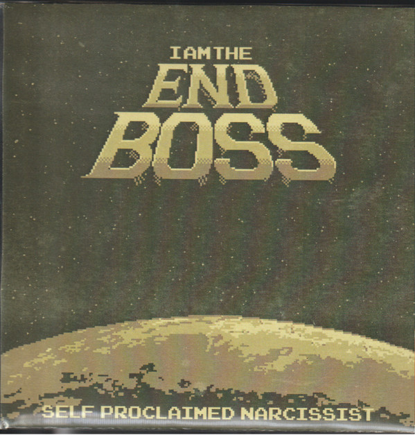 baixar álbum Self Proclaimed Narcissist - I Am The End Boss