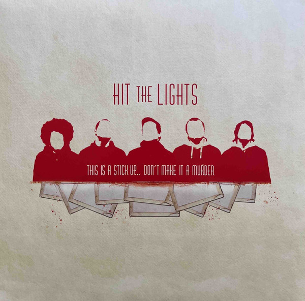 Hit The Lights - This Is A Stick Up Don't Make It A Murder 