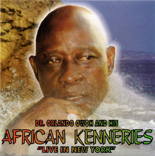Album herunterladen Dr Orlando Owoh & His African Kenneries - Live In New York