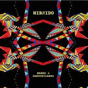 Mambe & Danochilango - Hibrido album cover
