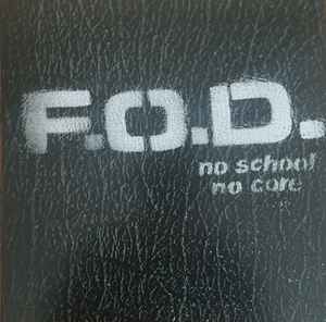 No School, No Core. - F.O.D.