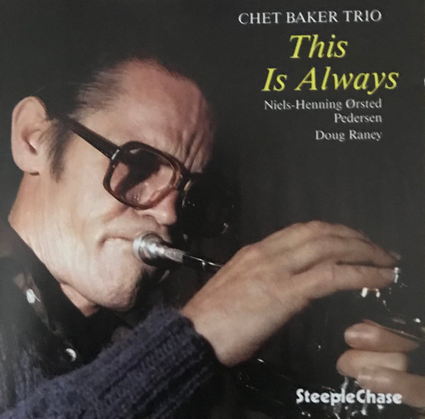 Chet Baker Trio – This Is Always (1986, CD) - Discogs