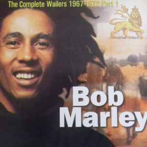The Complete Bob Marley & The Wailers 1967 To 1972 Discography | Discogs