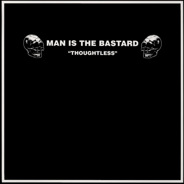 Man Is The Bastard – Thoughtless... (1995, Vinyl) - Discogs