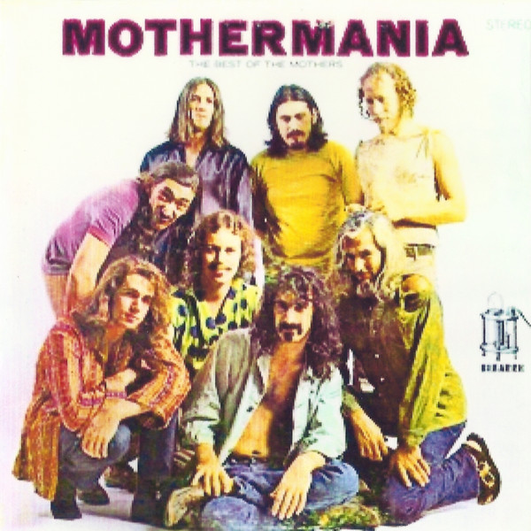 The Mothers Of Invention - Mothermania (The Best Of The Mothers 
