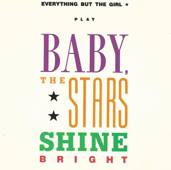 EVERYTHING BUT THE GIRL - Baby, The Star