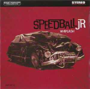 Speedball Jr. - Whiplash