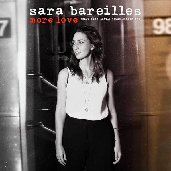 Sara Bareilles – More Love (Songs From Little Voice Season One 