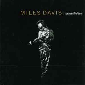 Live around the world : in a silent way / Miles Davis, trp & claviers | Davis, Miles (1926-1991) - trompettiste. Trp & claviers