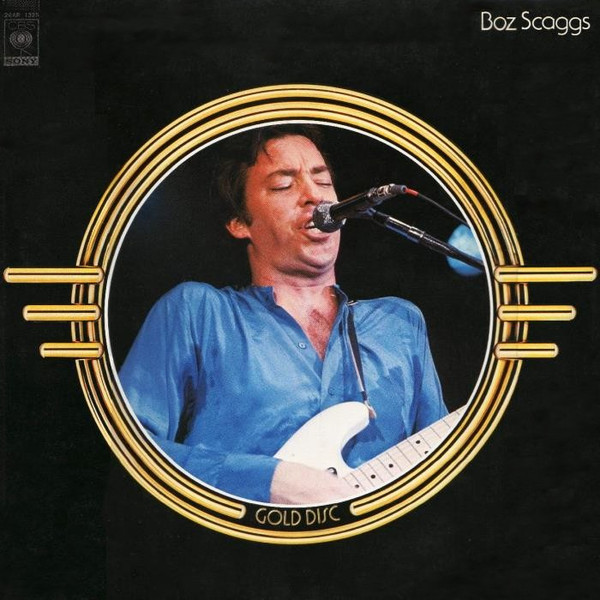 Boz Scaggs – Gold Disc (1978, Vinyl) - Discogs