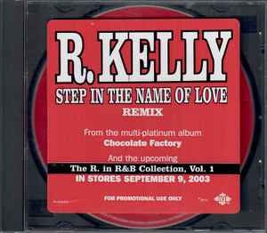 R. Kelly - Step In The Name Of Love (Remix)