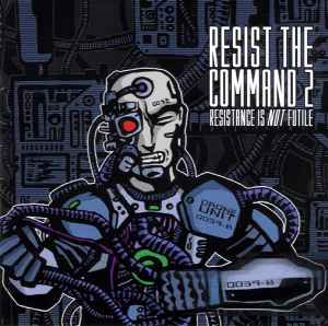 Resist The Command 2 (Resistance Is Not Futile) - Various