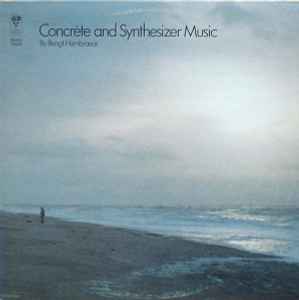 Concrète And Synthesizer Music - Bengt Hambraeus