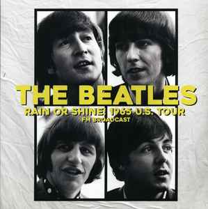 The Beatles - Rain Or Shine! 1965 U.S. Tour album cover
