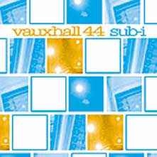 Vauxhall 44 - sub-i album cover