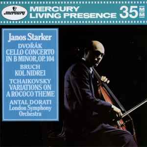 Janos Starker - Cello Concerto In B Minor, Op. 104 / Kol Nidrei / Variations On A Rococo Theme