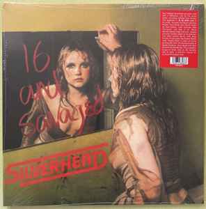 Silverhead – 16 And Savaged (2021