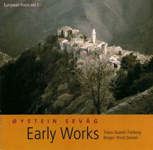 télécharger l'album Øystein Sevåg Triora Quartet Freiburg Bergen Wind Quintet - Early Works