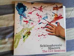 Schizophrenic Spacers - The CoV Sessions