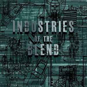 Industries Of The Blend - Volume One album cover