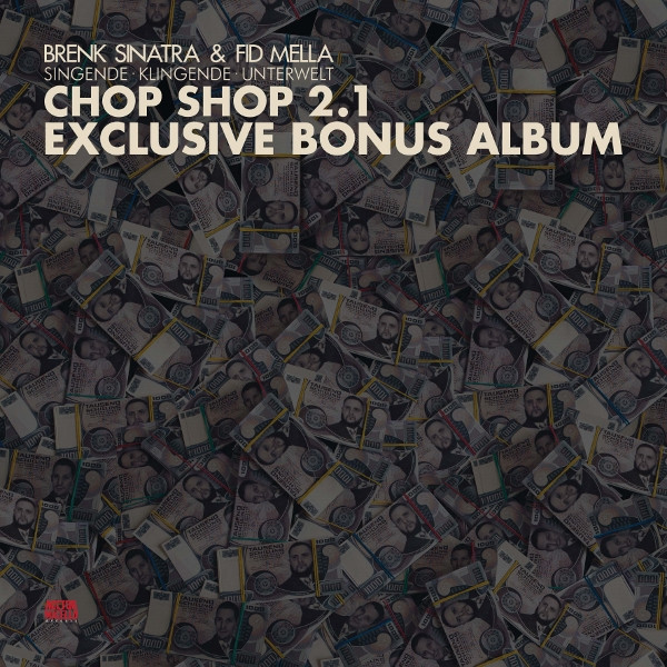 last ned album Brenk Sinatra & Fid Mella - Chop Shop 21 Exclusive Bonus Album