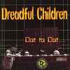 Dreadful Children - Dot To Dot...