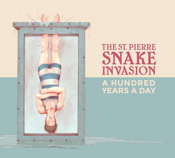 télécharger l'album The St Pierre Snake Invasion - A Hundred Years A Day