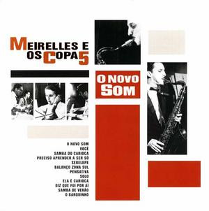 Meirelles E Os Copa 5 – O Nôvo Som (2001, Slipcase, CD) - Discogs