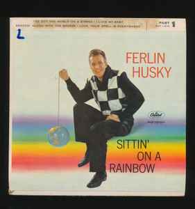 Ferlin Husky - Sittin' On A Rainbow (Part 1) album cover