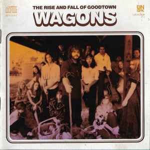 Wagons - The Rise And Fall Of Goodtown album cover
