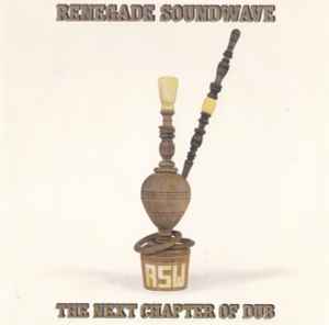 The Next Chapter Of Dub - Renegade Soundwave