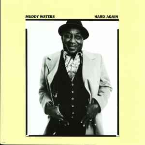 Muddy Waters - Hard Again album cover