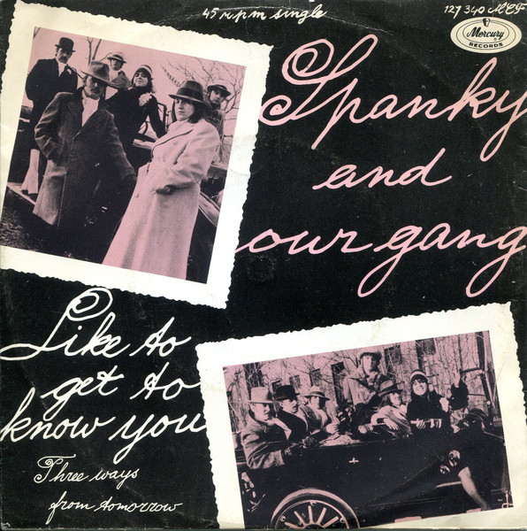 Spanky & Our Gang – Like To Get To Know You (1968, Vinyl) - Discogs