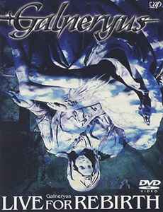 Galneryus – Live For Rebirth (2006, DVD) - Discogs