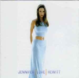 Jennifer Love Hewitt – Jennifer Love Hewitt (1996, CD) - Discogs